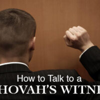 How to talk to Jehovah's Witnesses