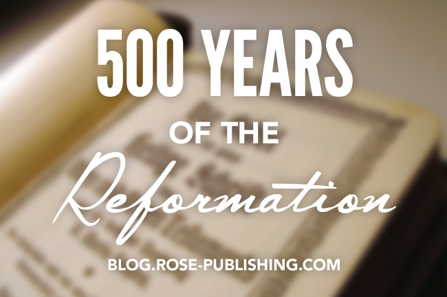 Celebrating 500 Years Of Reformation Rose Publishing Blog