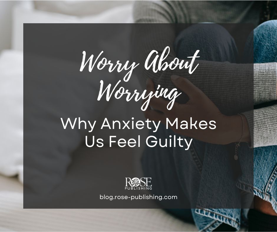 Why Anxiety Makes Us Feel Guilty